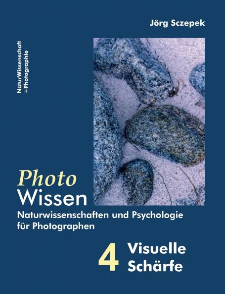 PhotoWissen - 4 Visuelle Schärfe