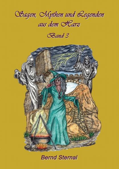 Sagen Mythen und Legenden aus dem Harz