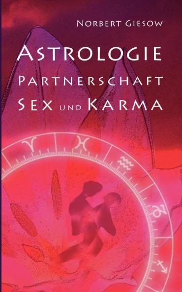 Astrologie Partnerschaft Sex und Karma