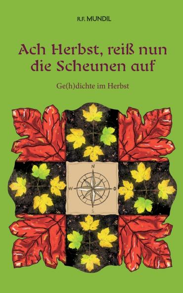 Ach Herbst reiß nun die Scheunen auf