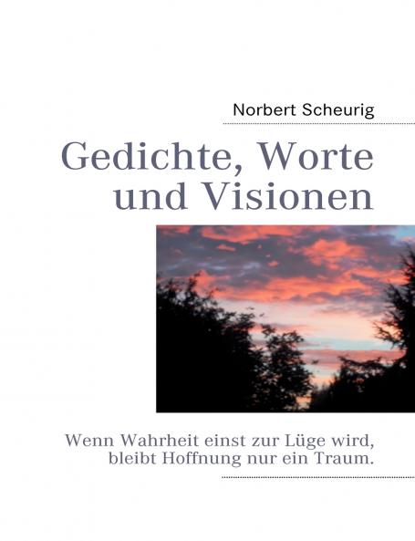 Gedichte Worte und Visionen