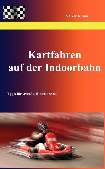 Kartfahren auf der Indoorbahn