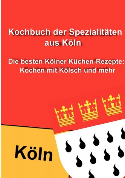 Kochbuch der Spezialitäten aus Köln