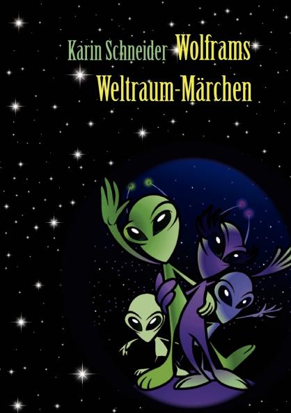 Wolframs Weltraum-Märchen