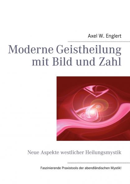 Moderne Geistheilung  mit Bild und Zahl