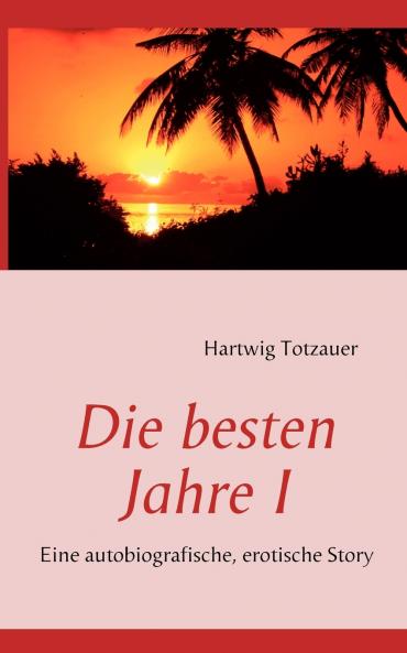 Die besten Jahre I