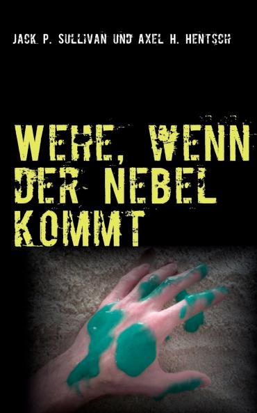 Wehe wenn der Nebel kommt