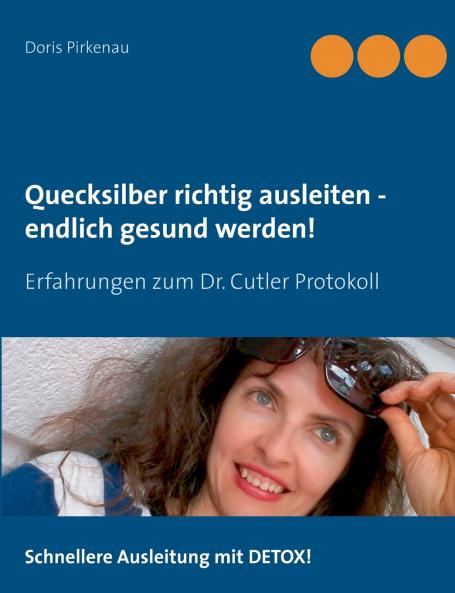 Quecksilber richtig ausleiten -  endlich gesund werden!