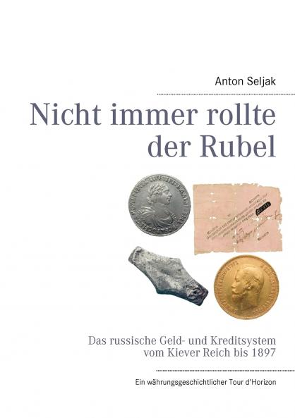 Nicht immer rollte der Rubel