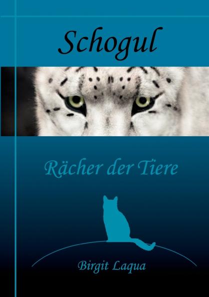 Schogul Rächer der Tiere