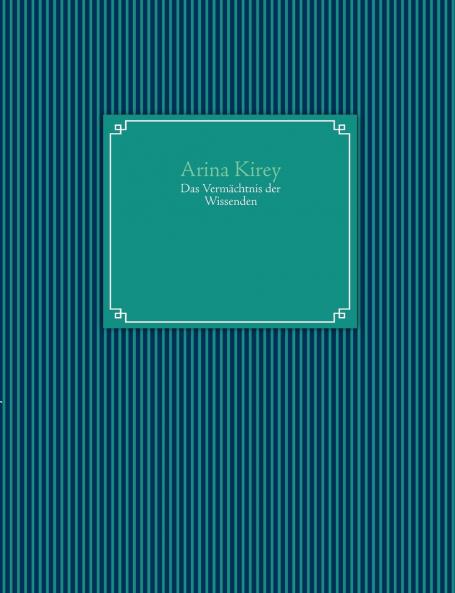 Das Vermächtnis der Wissenden