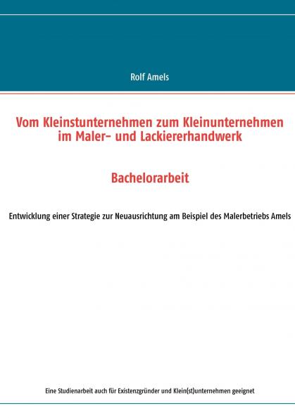 Vom Kleinstunternehmen zum Kleinunternehmen im Maler- und Lackiererhandwerk