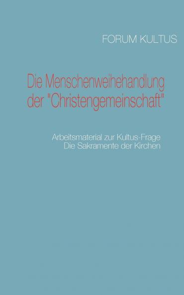 Die Menschenweihehandlung der Christengemeinschaft