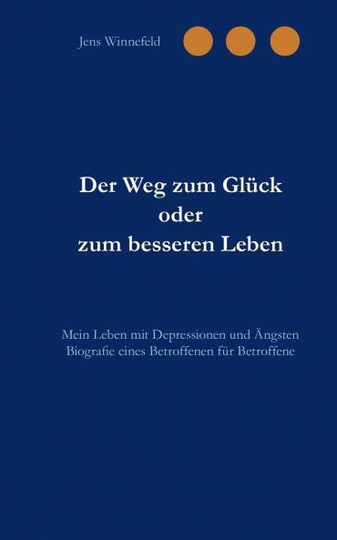 Der Weg zum Glück oder zum besseren Leben