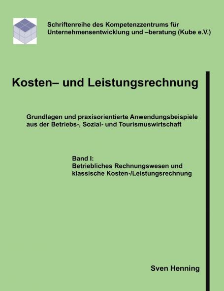 Kosten- und Leistungsrechnung - Band I