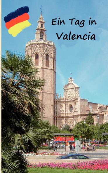 Ein Tag in Valencia