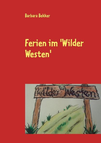Ferien im 'Wilder Westen'