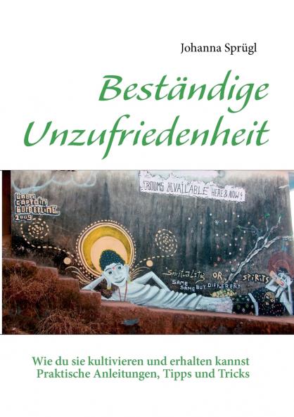 Beständige Unzufriedenheit