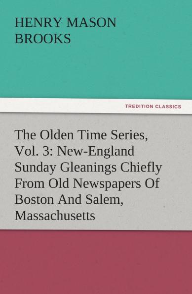 The Olden Time Series Vol. 3
