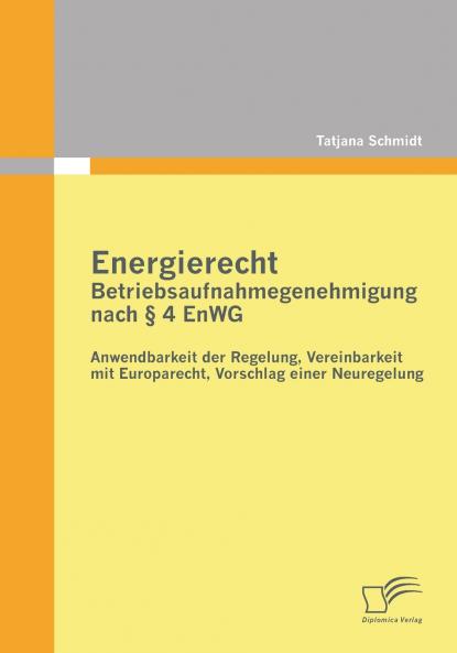 Energierecht - Betriebsaufnahmegenehmigung nach § 4 EnWG