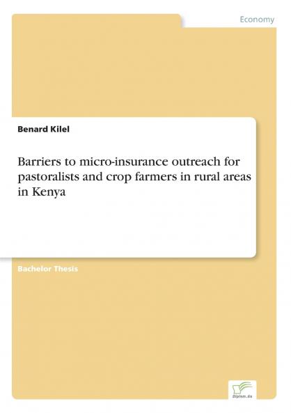 Barriers to micro-insurance outreach for pastoralists and crop farmers in rural areas in Kenya