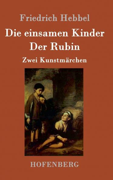 Die einsamen Kinder / Der Rubin
