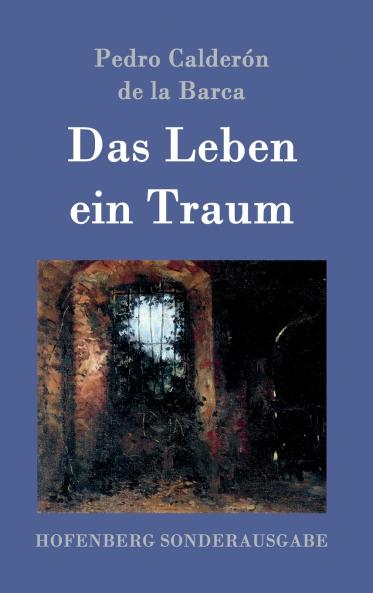 Das Leben ein Traum