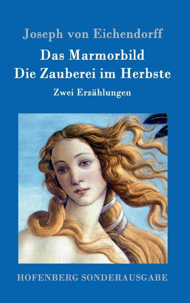 Das Marmorbild / Die Zauberei im Herbste