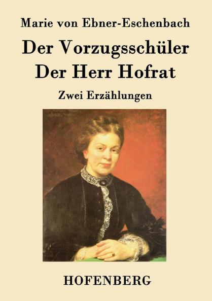 Der Vorzugssch��ler / Der Herr Hofrat