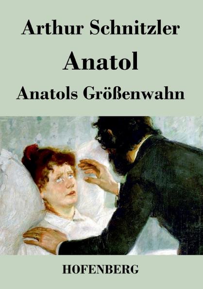 Anatol / Anatols Gr����enwahn