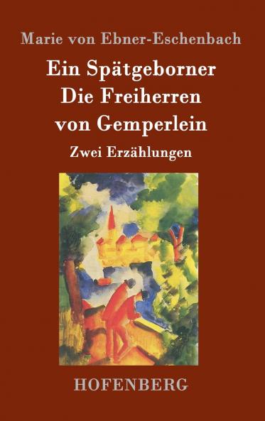 Ein Sp��tgeborner / Die Freiherren von Gemperlein