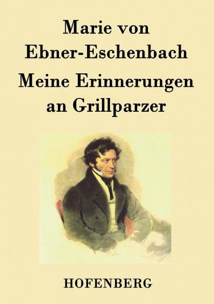 Meine Erinnerungen an Grillparzer