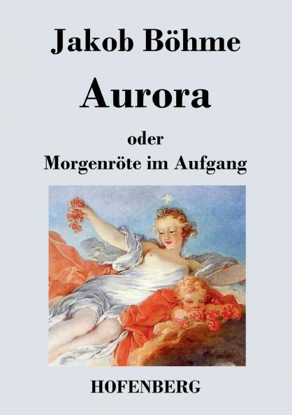Aurora oder Morgenröte im Aufgang (German Edition)