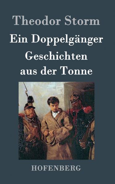 Ein Doppelg��nger / Geschichten aus der Tonne