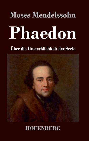 Phaedon oder ��ber die Unsterblichkeit der Seele