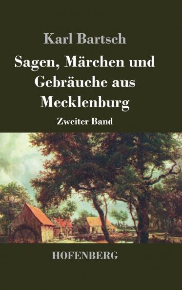 Sagen Märchen und Gebräuche aus Mecklenburg