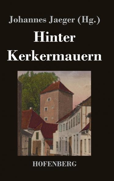 Hinter Kerkermauern
