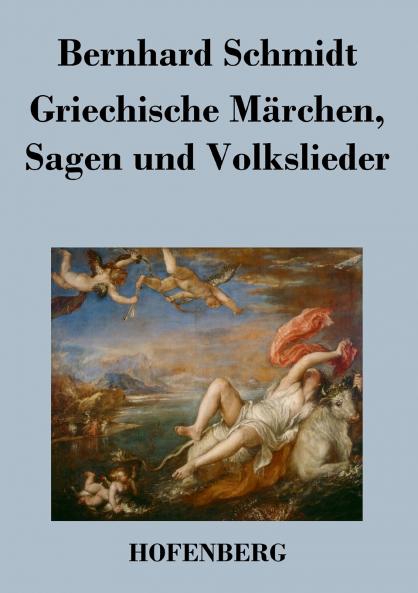 Griechische Märchen Sagen und Volkslieder