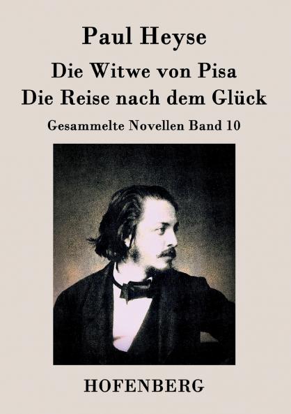Die Witwe von Pisa / Die Reise nach dem Gl��ck