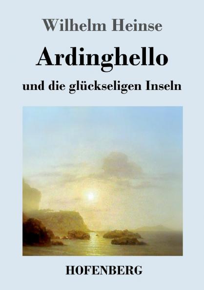 Ardinghello und die gl��ckseligen Inseln