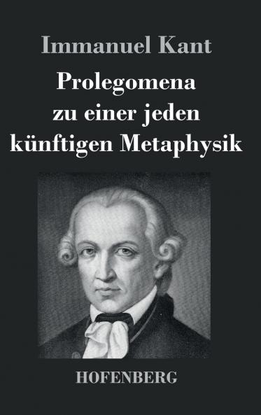 Prolegomena zu einer jeden k��nftigen Metaphysik