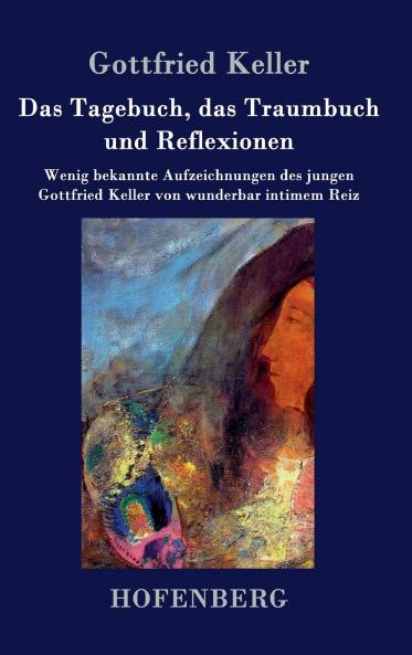 Das Tagebuch das Traumbuch und Reflexionen