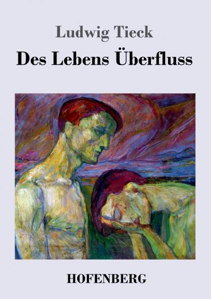 Des Lebens ��berfluss