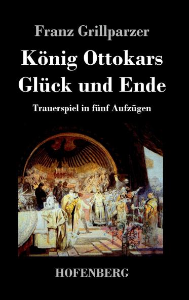 K��nig Ottokars Gl��ck und Ende