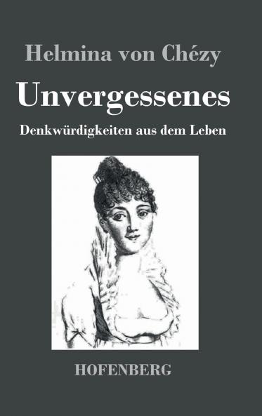 Unvergessenes. Denkwürdigkeiten aus dem Leben (German Edition)