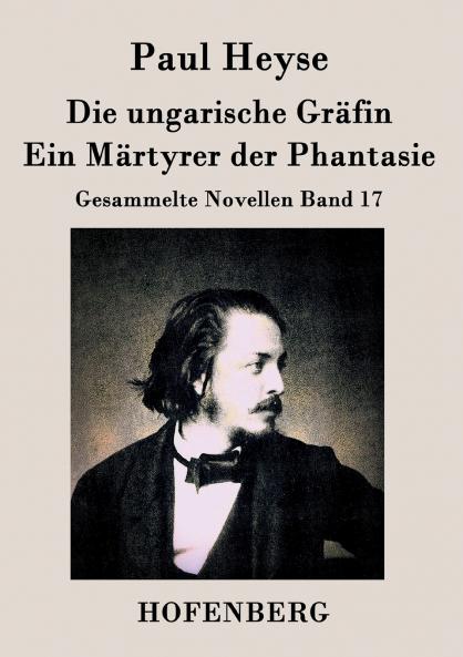 Die ungarische Gr��fin / Ein M��rtyrer der Phantasie