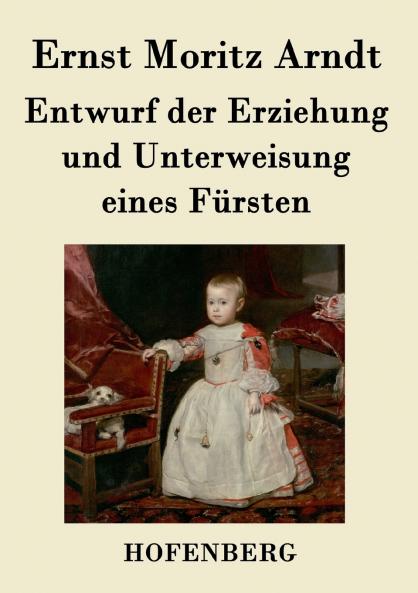 Entwurf der Erziehung und Unterweisung eines F��rsten