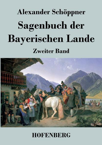 Sagenbuch der Bayerischen Lande