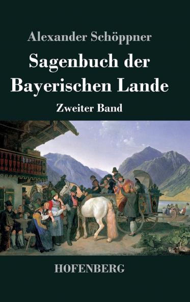 Sagenbuch der Bayerischen Lande