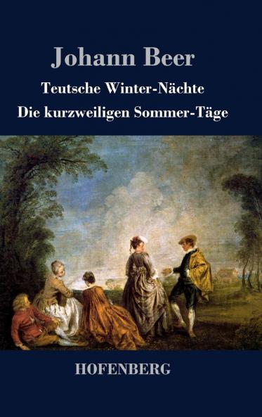 Teutsche Winter-N��chte / Die kurzweiligen Sommer-T��ge